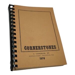 Vintage 1976 Cornerstones Cookbook Assistance League Marshalltown Iowa Spiral
